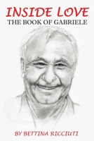 Inside Love: The Book of Gabriele 1925935833 Book Cover