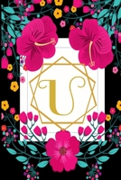 U: Weekly 2020 Planner Floral Monogram Initial | Notebook Journal With Dotted Pages For Woman 1672153956 Book Cover