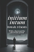 initium intum: a journey of initiation B0H9DQNRQ1 Book Cover