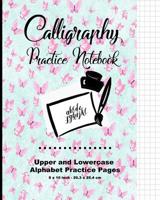 Calligraphy Practice Notebook: Pastel Butterfly Print (5), Calligraphy Writing Paper, Upper & Lowercase Alphabet Guide For Calligraphy Lettering and Design Practice 109962813X Book Cover