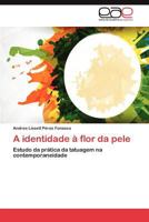 A Identidade a Flor Da Pele 365901995X Book Cover