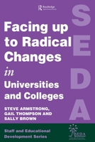 Facing Up to Radical Change in Universities and Colleges 0749421290 Book Cover