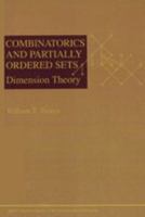 Combinatorics and Partially Ordered Sets: Dimension Theory (Johns Hopkins Studies in the Mathematical Sciences) 0801869773 Book Cover