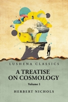 A Treatise on Cosmology Volume 1 B0CJKVVSGD Book Cover