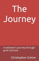 The Journey: A widower's journey through grief and love B0DWGLDV1B Book Cover