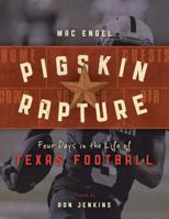 Pigskin Rapture: Four Days in the Life of Texas Football 1630762415 Book Cover