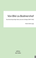 Von Blei zu Bodmershof: Das deutschsprachige Haiku und seine Anfänge (1849-1962) 3755732742 Book Cover