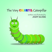 The Very Colorful Caterpillar 1300446293 Book Cover