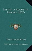 Lettres A Augustin Thierry (1877) 1160179115 Book Cover