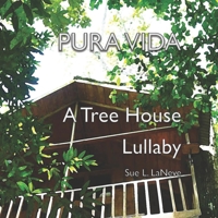 Pura Vida: A Treehouse Lullaby 0983986541 Book Cover