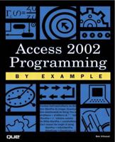 Access 2002 Programming by Example 0789725940 Book Cover