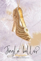 Jingle...Bells? B09NRDSHZ7 Book Cover