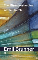 The Misunderstanding of the Church 0227180666 Book Cover