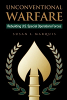 Unconventional Warfare: Rebuilding U.S. Special Operations Forces (The Rediscovering Government Series) 0815754752 Book Cover
