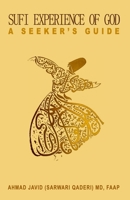 Sufi Experience of God : A Seeker's Guide 1951147219 Book Cover