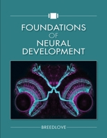 Foundations of Neural Development 1605355798 Book Cover