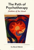 The Path of Psychotherapy: Matters of the Heart 0534344119 Book Cover