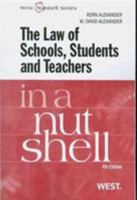 The Law of Schools, Students and Teachers in a Nutshell (Nutshell Series) 0314144617 Book Cover