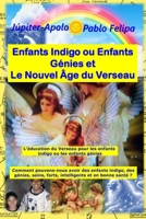Enfants Indigo ou Enfants Génies et Le Nouvel Âge du Verseau (French Edition) B0FCMGW7DT Book Cover