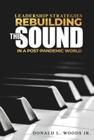 Leadership Strategies: Rebuilding THE SOUND in a Post-Pandemic World B0F5BRKRJF Book Cover