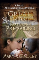 The Great Thirst Part Seven: A Serial Archaeological Mystery B0F145M1RZ Book Cover