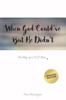 When God Could've But He Didn't: The Blog of a 10:07 Mom 1537771515 Book Cover