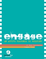 Engage: An Active Response to Bullying 1952938325 Book Cover