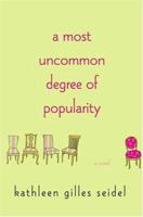 A Most Uncommon Degree of Popularity 0312333277 Book Cover