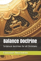 Balance Doctrine: Scriptural doctrines for all Christians. B08RB897LR Book Cover