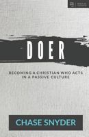 Doer: Becoming a Christian Who Acts in a Passive Culture 0692744681 Book Cover