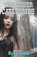 The Silver Catacombs 1393341918 Book Cover