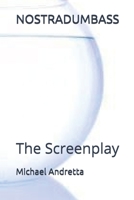 NOSTRADUMBASS: The Screenplay B08JF16VT4 Book Cover