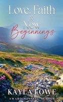 Love, Faith & New Beginnings (Christian Faith & Love) B0DXZ98NY5 Book Cover