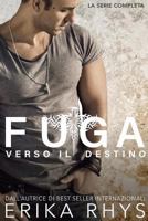 Fuga Verso Il Destino: La Serie Completa 1537621149 Book Cover