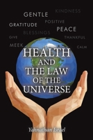 Health and the Law of the Universe B0BYB48LQ3 Book Cover
