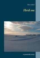 Hvid sne: -et grønlandsk eventyr 8771883991 Book Cover