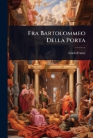 Fra Bartolommeo Della Porta (German Edition) 1023715309 Book Cover