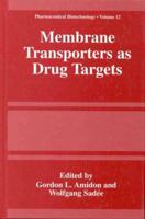 Membrane Transporters as Drug Targets (Pharmaceutical Biotechnology) 147578631X Book Cover