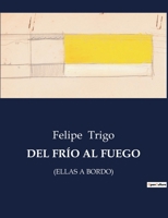 Del frío al fuego (Ellas a bordo) 1503212998 Book Cover