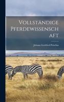 Vollst�ndige Pferdewissenschaft 1015927343 Book Cover