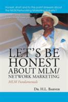 Let's Be Honest about MLM/Network Marketing: MLM Fundamentals 1491741910 Book Cover