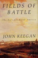 Fields of Battle: The Wars for North America 0679746641 Book Cover