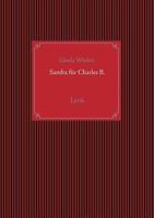 Samba für Charles B.: Lyrik 3744888134 Book Cover