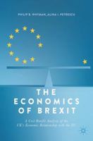 The Economics of Brexit: A Cost-Benefit Analysis of the UK's Economic Relationship with the Eu 3319582828 Book Cover