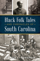 Black Folk Tales and Chronicles of South Carolina 1467158259 Book Cover