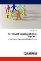 Perceived Organizational Support: A look beyond Organizational Support Theory 3848413302 Book Cover