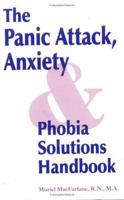 The Panic Attack, Anxiety and Phobia Solutions Handbook 188705300X Book Cover