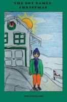 The Boy Named Christmas 1492910163 Book Cover