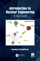 Introduction to Nuclear Engineering: A Study Guide 1032224401 Book Cover