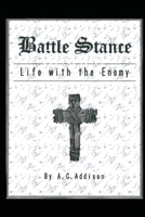 Battle Stance: Life with the Enemy 1716816882 Book Cover